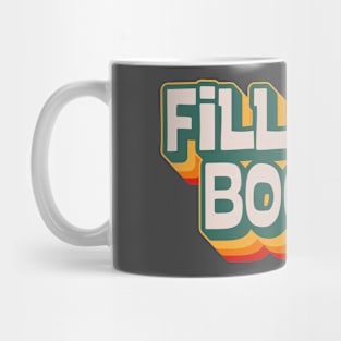 Fill Yer Boots Mug